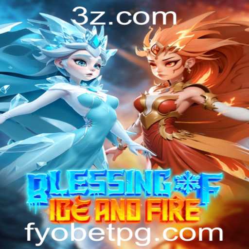 Explorando o Mundo de Blessing of Ice and Fire e Fyobet VIP