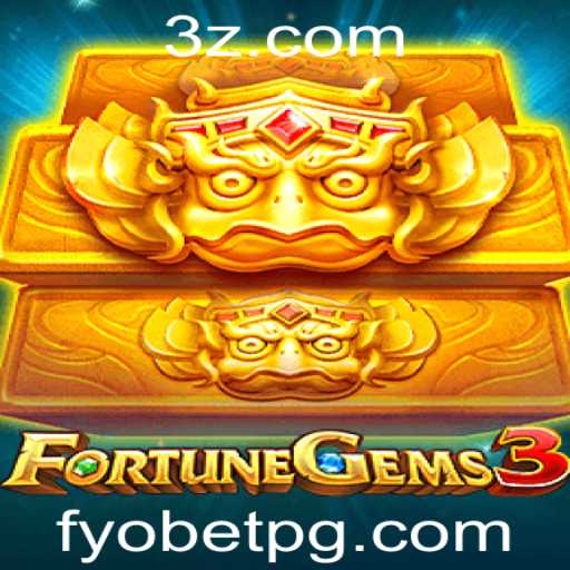 FortuneGems3: Descubra a Aventura do Jogo com Fyobet Vip