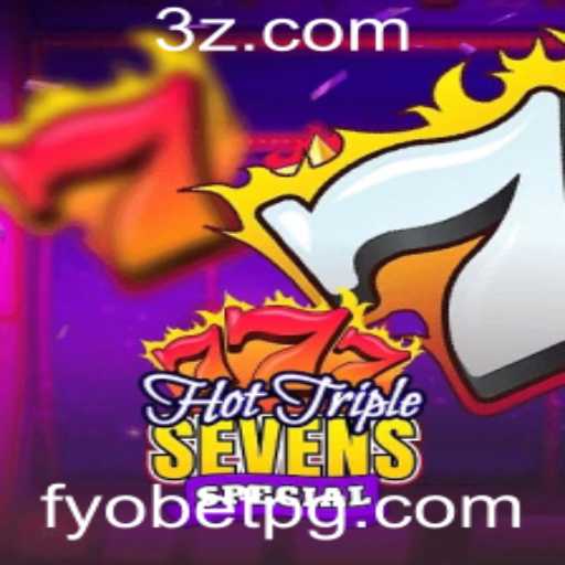 Descubra o Encanto do HotTripleSevensSpecial no Fyobet VIP