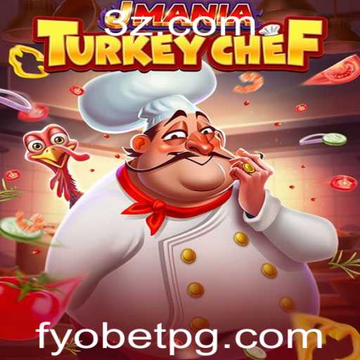 Explore o Fascinante Universo de JManiaTurkeyChef e sua Conexão com fyobet vip