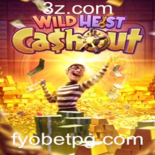 Descubra o Empolgante Jogo WildHeistCashout e a Experiência VIP no Fyobet